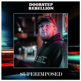 Superimposed by Doorstep Rebellion