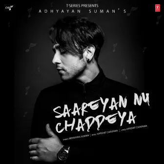 Saareyan Nu Chaddeya by Harshit Chauhan