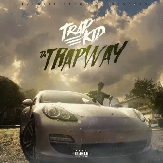 Da Trap Way by Trap Kid