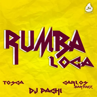 Rumba Loca by Carlos Martínez