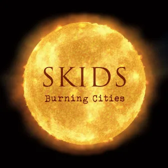 Burning Cities by Skids