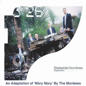 Maybe Mary by Stateside Hombres