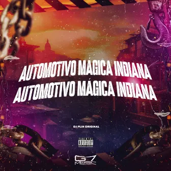 Automotivo Mágica Indiana by DJ PLIN ORIGINAL