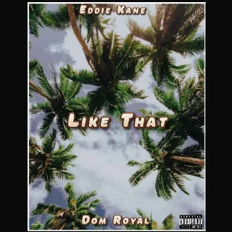 Like that by Dom Royal