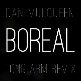 Boreal (Long Arm Remix) by Long Arm