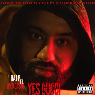 Yes Gucci by Raj P