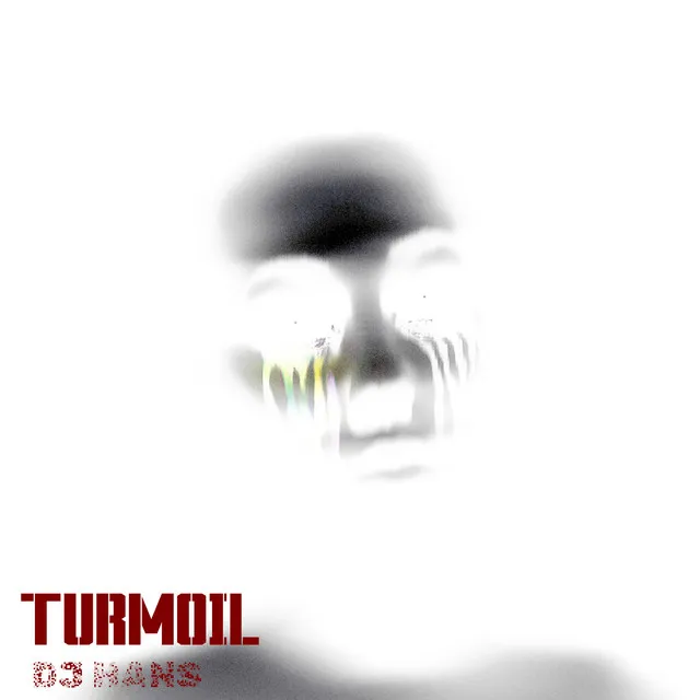 Turmoil