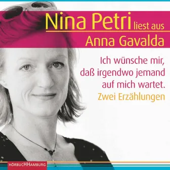 Ich wünsche mir, daß irgendwo jemand auf mich wartet by Nina Petri