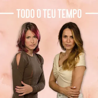 Todo o Teu Tempo (Nova Versão) by Patrícia Candoso