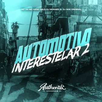 Automotiva Interestelar 2 by DJ Moraes ZL