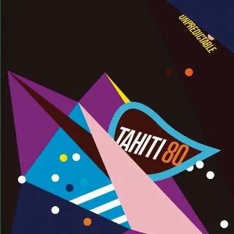 Unpredictable by Tahiti 80