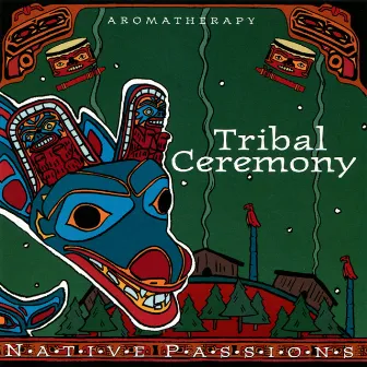 Native Passions - Tribal Ceremony by Mesa Music Consort