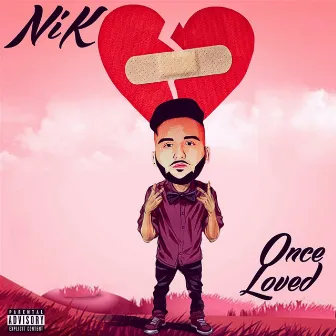 Once Loved by NiK