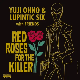 RED ROSES FOR THE KILLER by Yuji Ohno & Lupintic Six