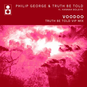 Voodoo (Truth Be Told VIP Edit) by Truth Be Told