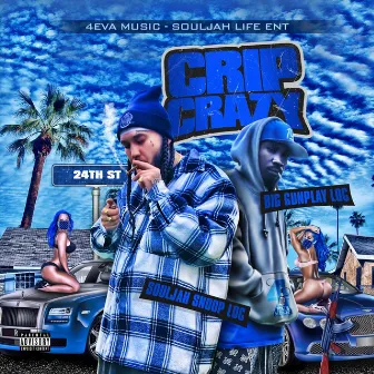 Crip Crazy by Big Gunplay Loc