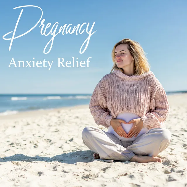 Pregnancy Anxiety Relief: Cure Pregnancy Depression