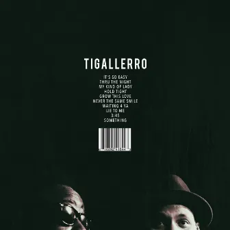 Tigallerro by Eric Roberson