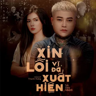 Xin Lỗi Vì Đã Xuất Hiện by Vũ Duy Khánh