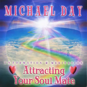 Attracting your Soul Mate by Michael Day