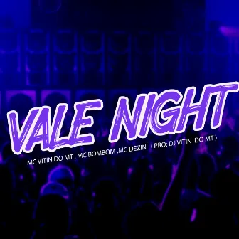 Vale Night by MC Dezin