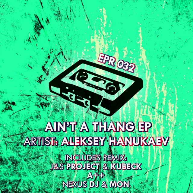 Ain't A Thang - Nexus DJ & Mon Remix