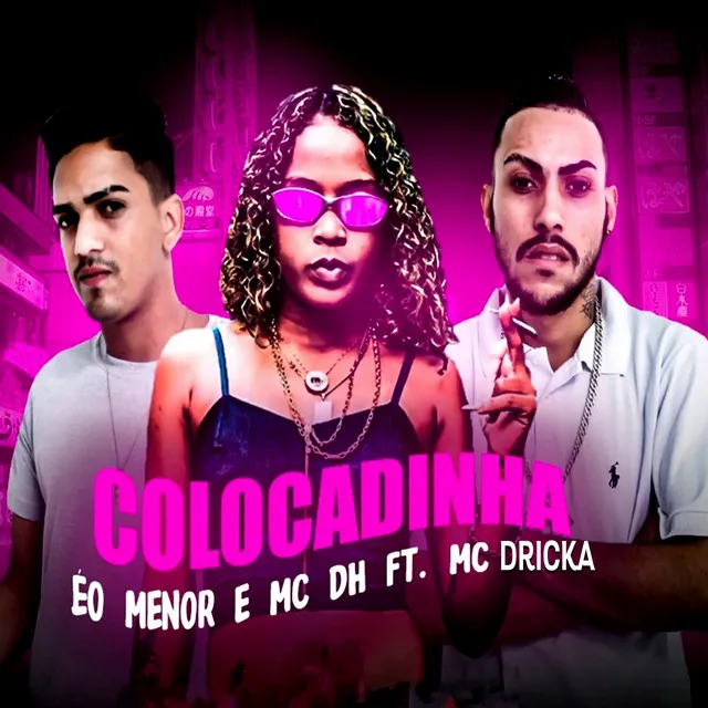 Colocadinha (feat. Mc Dricka)