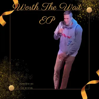 Worth The Wait EP by Jay Finnk