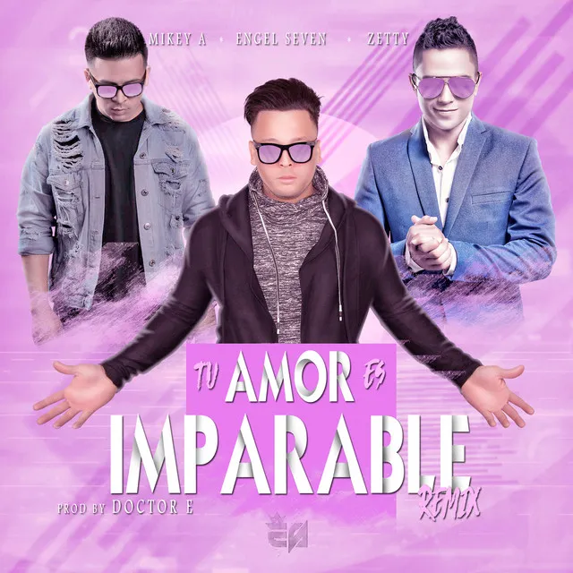 Tu Amor Es Imparable - Remix