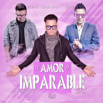 Tu Amor Es Imparable (Remix) by Engel Seven