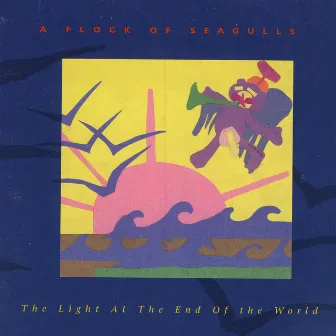 The Light at the End of the World by A Flock Of Seagulls