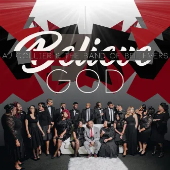 I Believe God by AJ Collier & the Band of Believers