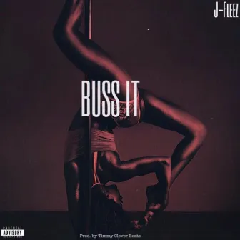 Buss It by J-Fleez