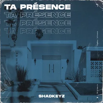 Ta Présence by ShadKeyz