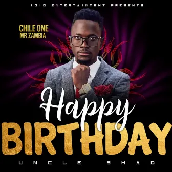 Happy birthday uncle shad by 1010