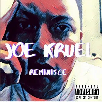 Reminisce by Joe Kruel