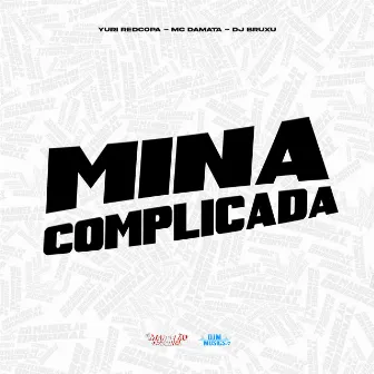 Mina Complicada by MC DAMATA