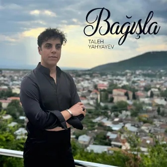 Bağışla by Taleh Yahyayev