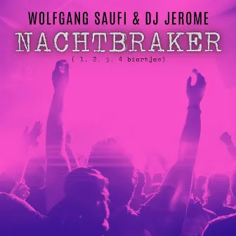 Nachtbraker (1,2,3,4 biertjes) by DJ Jerome