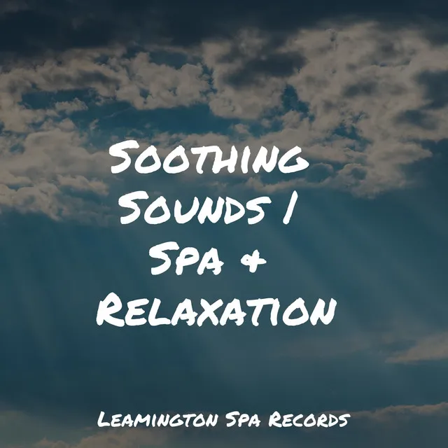 Soothing Sounds | Spa & Relaxation