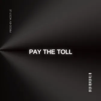 Pay The Toll (Instrumental) by Hostile Beatz