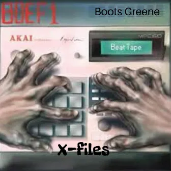 X - Files by Boots Greene