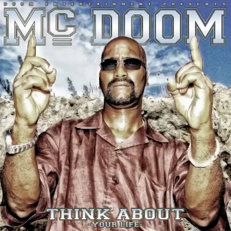 Think About Your Life by MC Doom