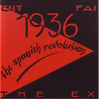 1936: The Spanish Revolution by The Ex