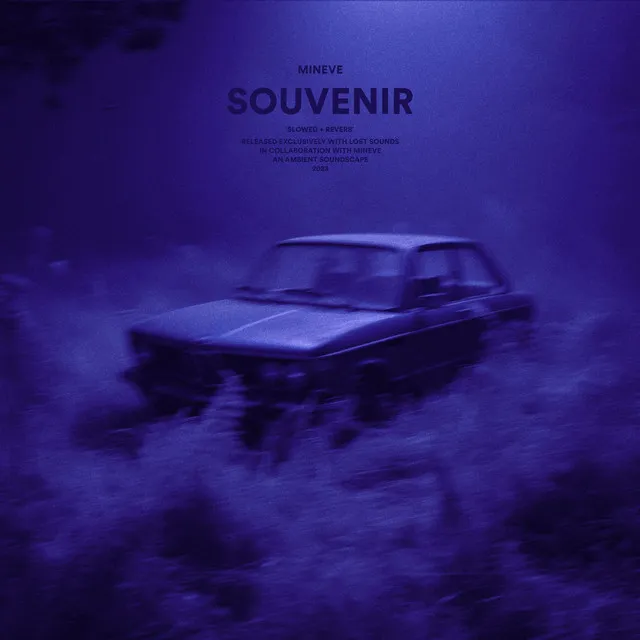 souvenir (slowed + reverb)