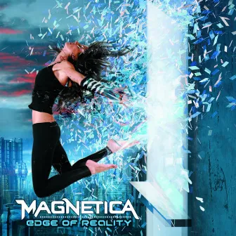 Edge of Reality by Magnetica