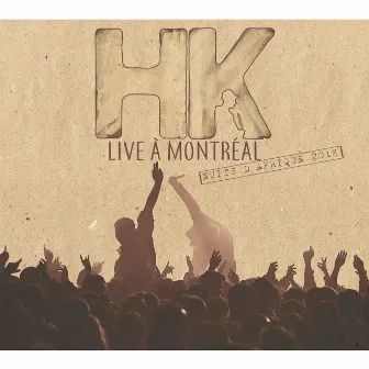 Live à Montréal by HK