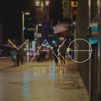 Our Story (Radio Edit) by Mako