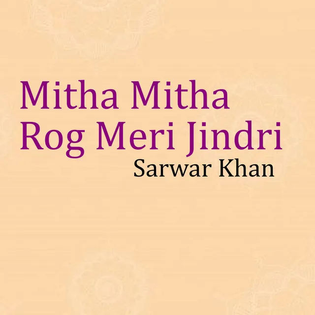 Mitha Mitha Rog Meri Jindri