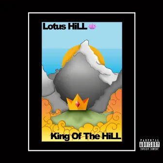 King Of The HiLL by Lotus HiLL